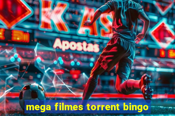 mega filmes torrent bingo